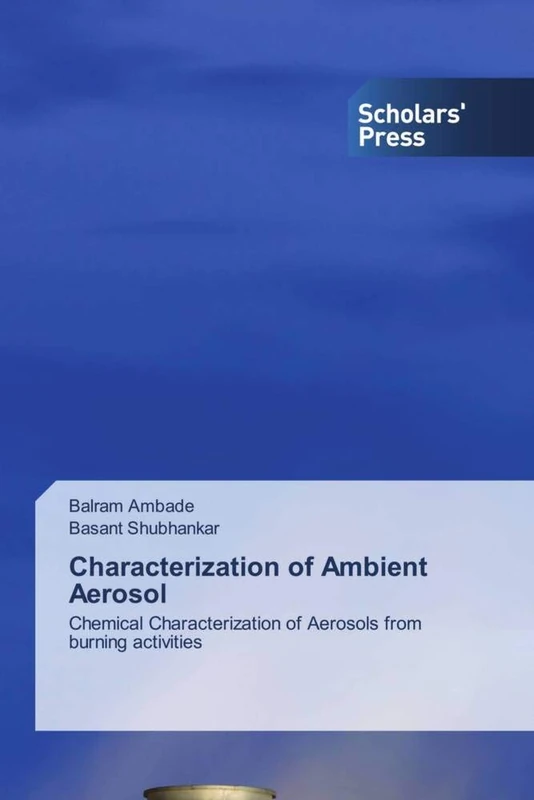 Characterization of Ambient Aerosol: Chemical Characterization of Aerosols from burning activities