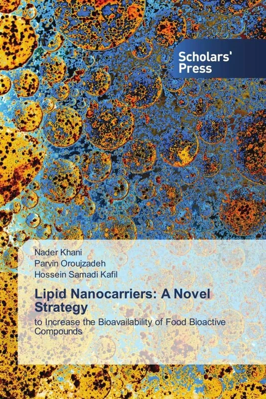 Lipid Nanocarriers: A Novel Strategy: to Increase the Bioavailability of Food Bioactive Compounds