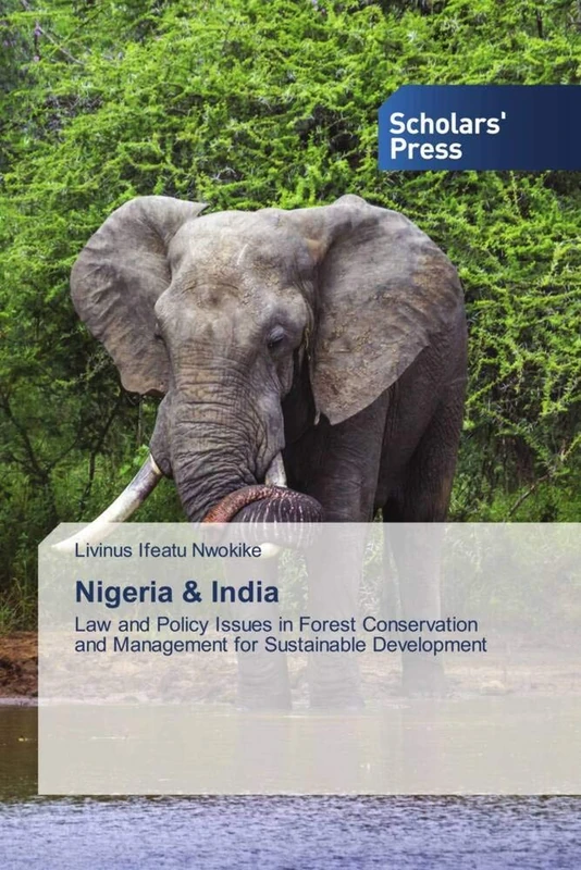 Nigeria & India: Law and Policy Issues in Forest Conservation and Management for Sustainable Development