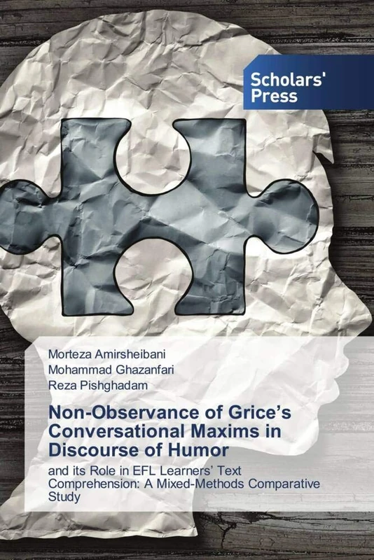 Non-Observance of Grice’s Conversational Maxims in Discourse of Humor: and its Role in EFL Learners’ Text Comprehension: A Mixed-Methods Comparative Study - Image 1