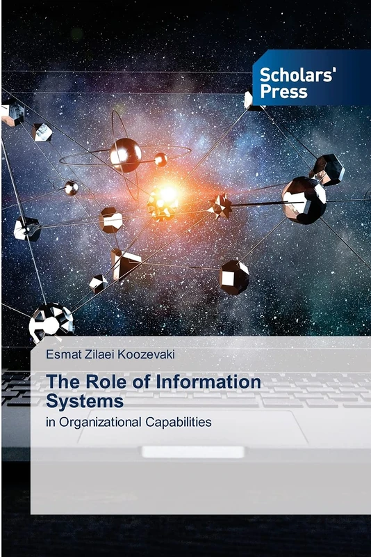 The Role of Information Systems: in Organizational Capabilities