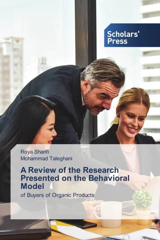 A Review of the Research Presented on the Behavioral Model: of Buyers of Organic Products