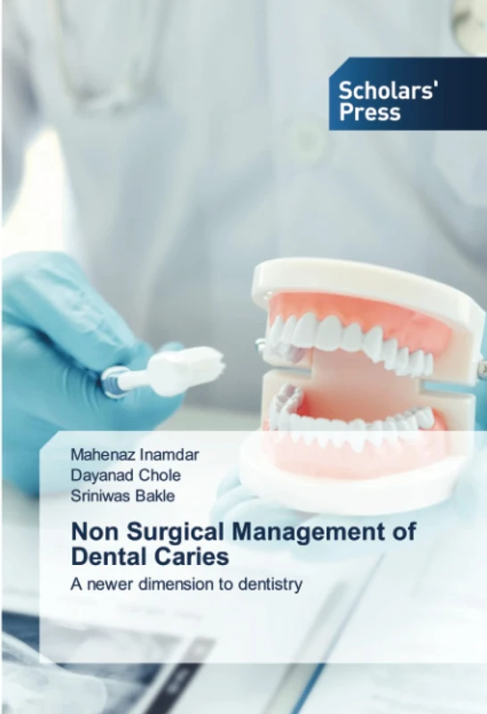 Non Surgical Management of Dental Caries: A newer dimension to dentistry