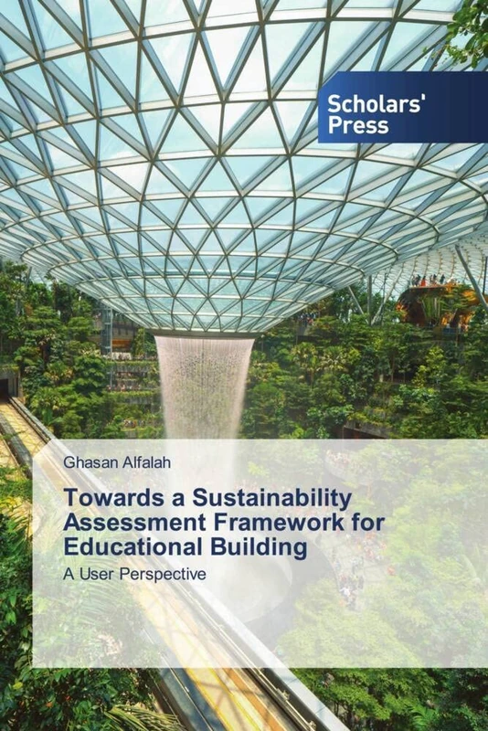 Towards a Sustainability Assessment Framework for Educational Building: A User Perspective