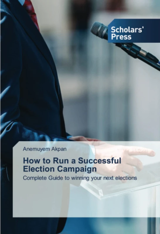 How to Run a Successful Election Campaign - Complete Guide