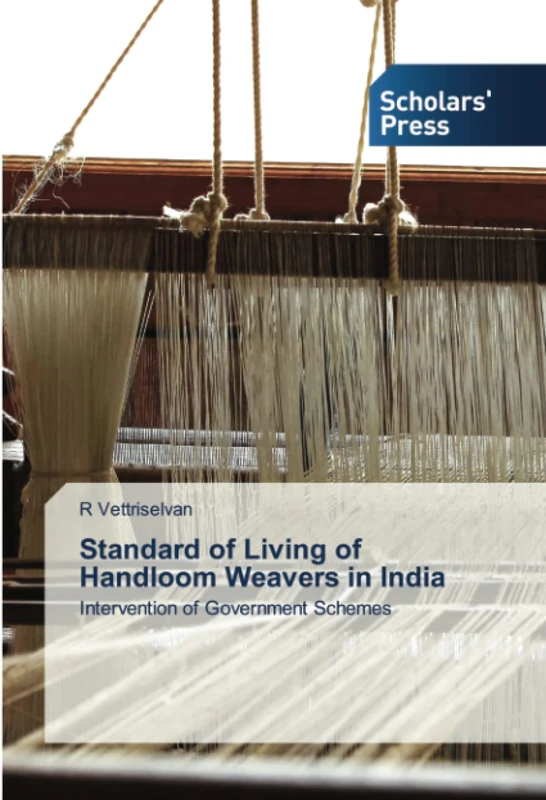 Standard of Living of Handloom Weavers in India: Intervention of Government Schemes