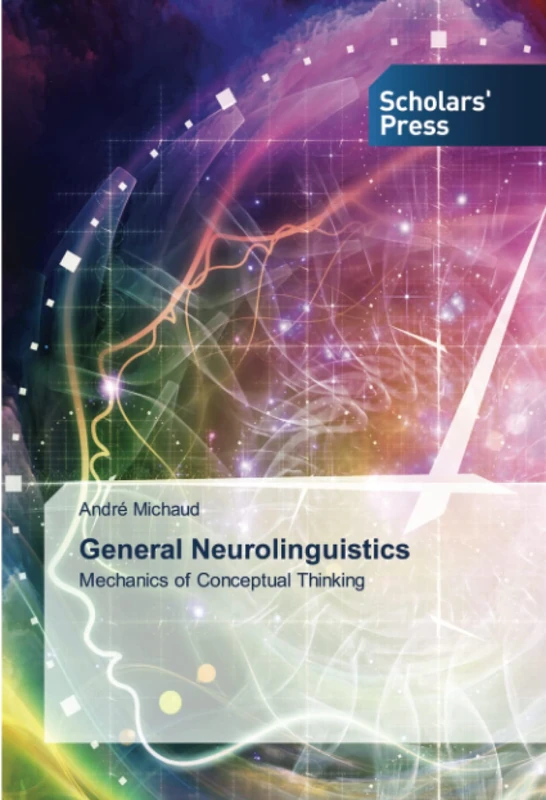 General Neurolinguistics: Mechanics of Conceptual Thinking