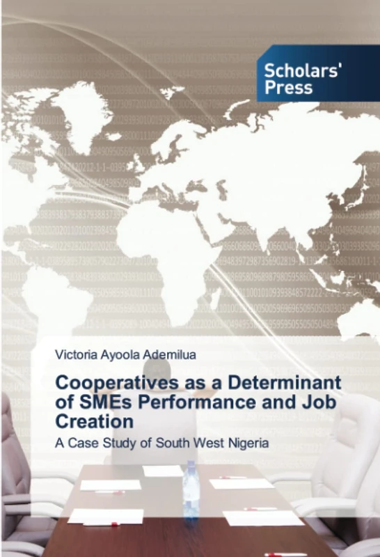 Cooperatives as a Determinant of SMEs Performance and Job Creation: A Case Study of South West Nigeria