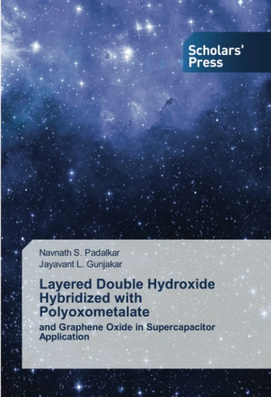 Layered Double Hydroxide Hybridized with Polyoxometalate: and Graphene Oxide in Supercapacitor Application