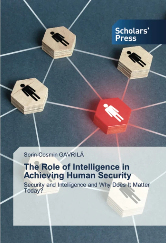 The Role of Intelligence in Achieving Human Security: Security and Intelligence and Why Does It Matter Today? - Image 1