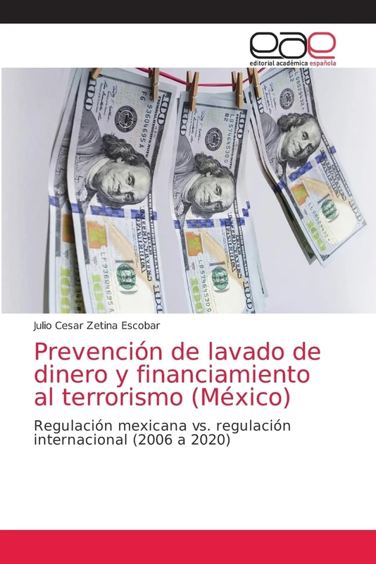Prevención de lavado de dinero y financiamiento al terrorismo (México): Regulación mexicana vs. regulación internacional (2006 a 2020)