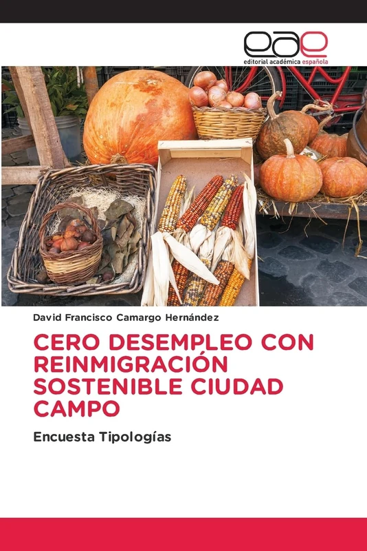 Cero Desempleo Con Reinmigración Sostenible Ciudad Campo: Encuesta Tipologías