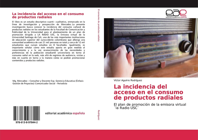 La incidencia del acceso en el consumo de productos radiales: El plan de promoción de la emisora virtual ´la Radio USC`