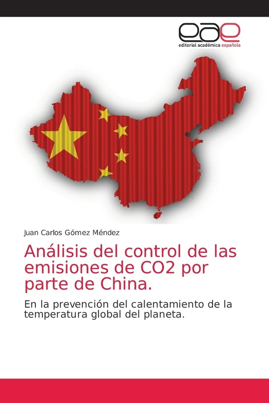 Análisis del control de las emisiones de CO2 por parte de China: En la prevención del calentamiento de la temperatura global del planeta