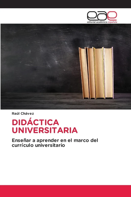 DIDÁCTICA UNIVERSITARIA: Enseñar a aprender en el marco del currículo universitario
