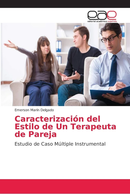 Caracterización del Estilo de Un Terapeuta de Pareja: Estudio de Caso Múltiple Instrumental
