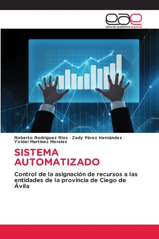 SISTEMA AUTOMATIZADO: Control de la asignación de recursos a las entidades de la provincia de Ciego de Ávila