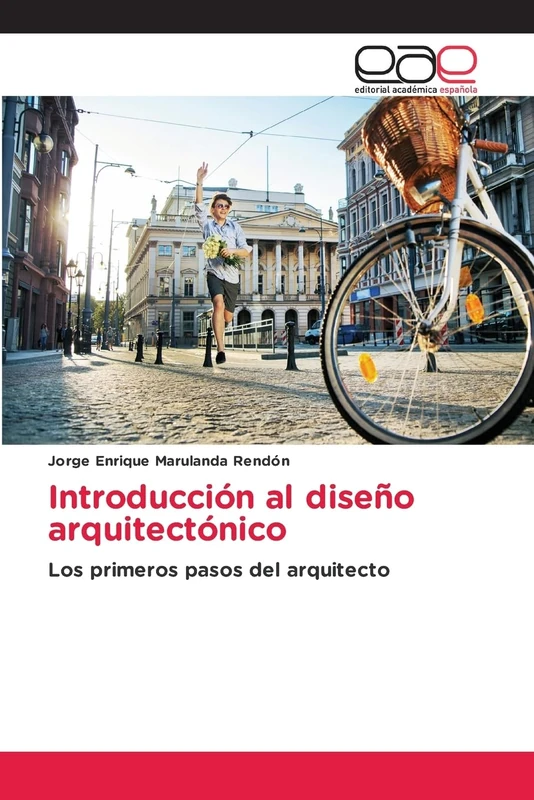 Introducción al diseño arquitectónico: Los primeros pasos del arquitecto