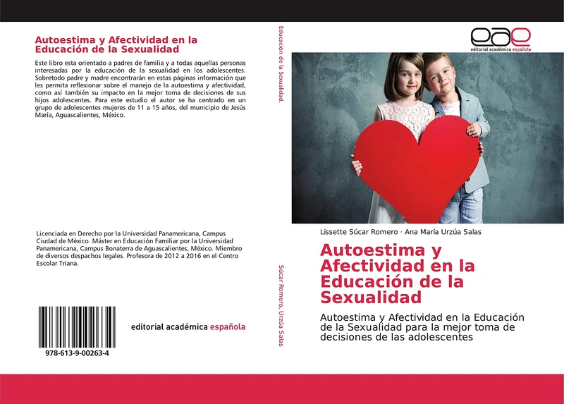 Autoestima y Afectividad en la Educación de la Sexualidad: Autoestima y Afectividad en la Educación de la Sexualidad para la mejor toma de decisiones de las adolescentes