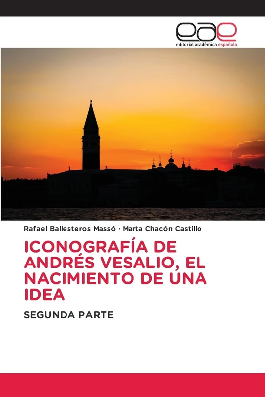 ICONOGRAFÍA DE ANDRÉS VESALIO, EL NACIMIENTO DE UNA IDEA: SEGUNDA PARTE