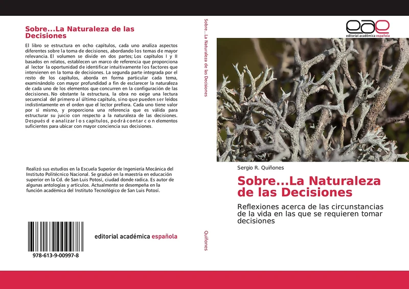 Sobre...La Naturaleza de las Decisiones: Reflexiones acerca de las circunstancias de la vida en las que se requieren tomar decisiones