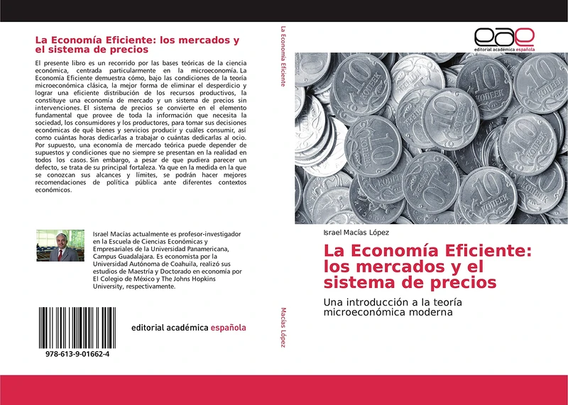 La Economía Eficiente: los mercados y el sistema de precios: Una introducción a la teoría microeconómica moderna