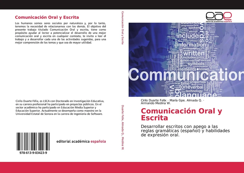 Comunicación Oral y Escrita: Desarrollar escritos con apego a las reglas gramáticas (español) y habilidades de expresión oral.