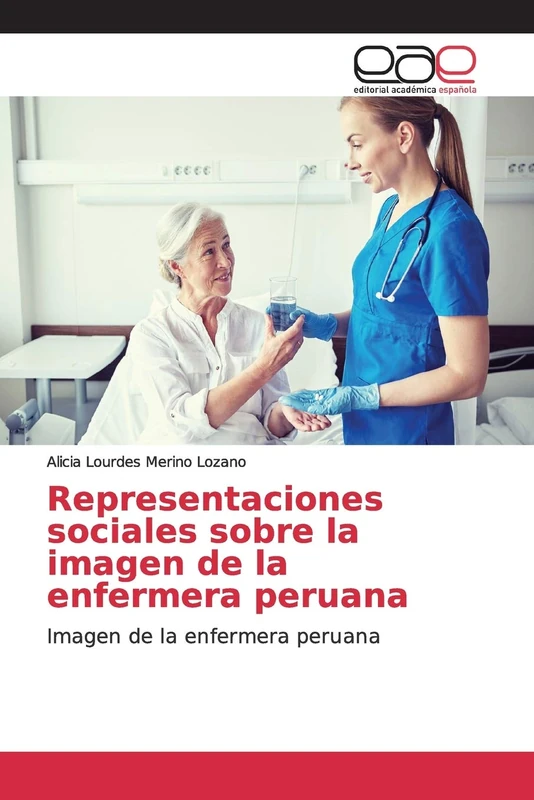 Representaciones sociales sobre la imagen de la enfermera peruana: Imagen de la enfermera peruana