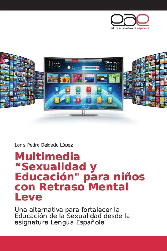Multimedia “Sexualidad y Educación" para niños con Retraso Mental Leve: Una alternativa para fortalecer la Educación de la Sexualidad desde la asignatura Lengua Española - Image 1