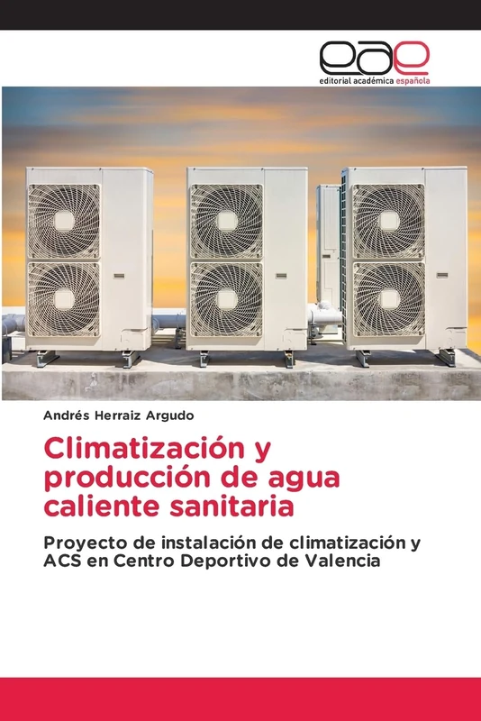 Climatización y producción de agua caliente sanitaria: Proyecto de instalación de climatización y ACS en Centro Deportivo de Valencia