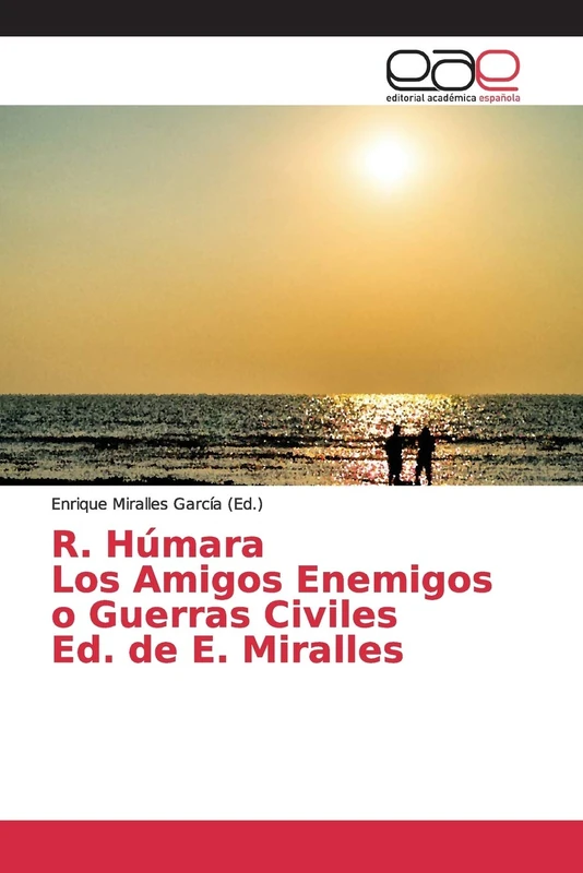 R. Húmara Los Amigos Enemigos o Guerras Civiles Ed. de E. Miralles - Image 1