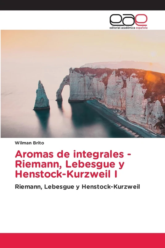Aromas de integrales - Riemann, Lebesgue y Henstock-Kurzweil I: Riemann, Lebesgue y Henstock-Kurzweil - Image 1