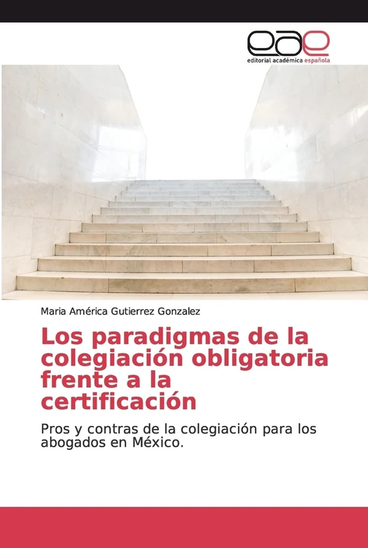 Los paradigmas de la colegiación obligatoria frente a la certificación: Pros y contras de la colegiación para los abogados en México. - Image 1