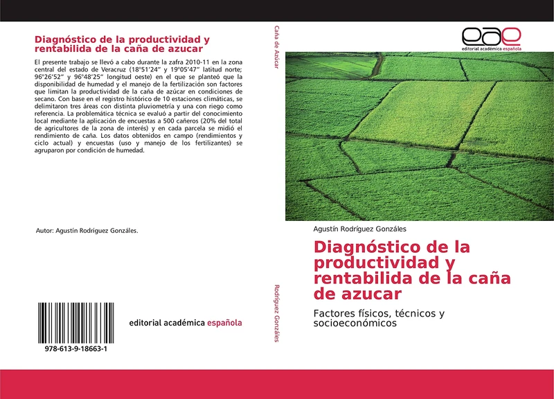 Diagnóstico de la productividad y rentabilida de la caña de azucar: Factores físicos, técnicos y socioeconómicos