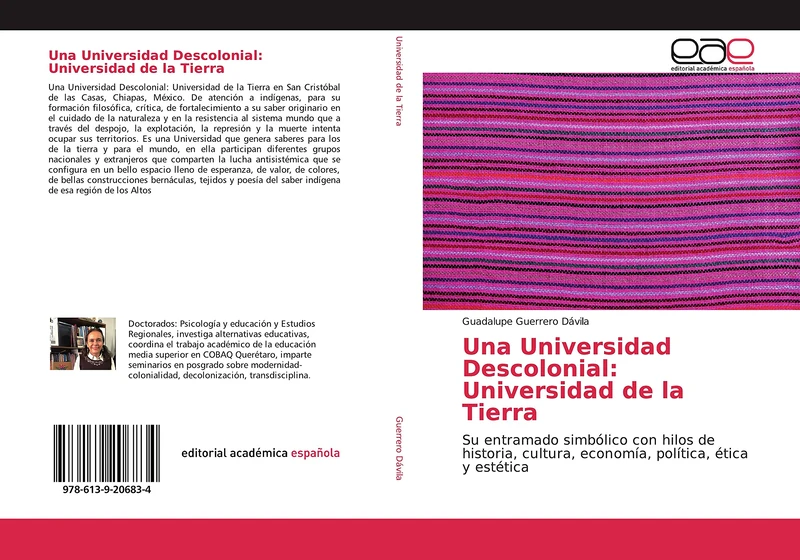 Una Universidad Descolonial: Universidad de la Tierra: Su entramado simbólico con hilos de historia, cultura, economía, política, ética y estética - Image 1