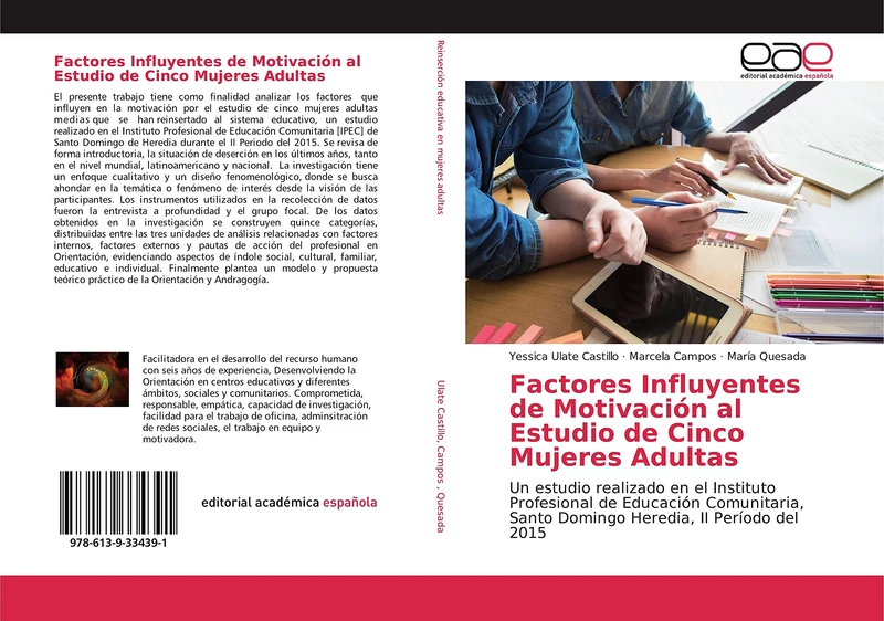 Factores Influyentes de Motivación al Estudio de Cinco Mujeres Adultas: Un estudio realizado en el Instituto Profesional de Educación Comunitaria, Santo Domingo Heredia, II Período del 2015