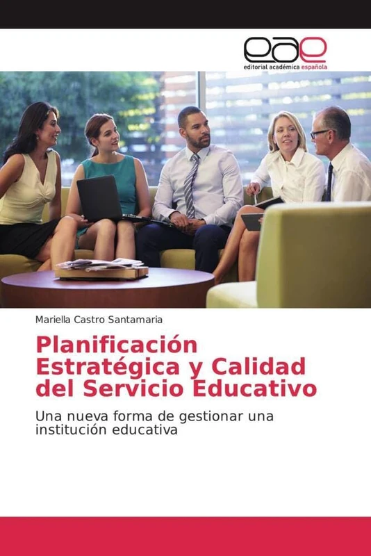 Planificación Estratégica y Calidad del Servicio Educativo: Una nueva forma de gestionar una institución educativa - Image 1