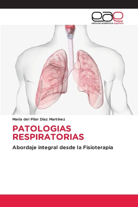 PATOLOGIAS RESPIRATORIAS: Abordaje integral desde la Fisioterapia