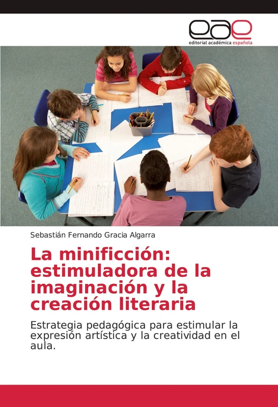 La minificción: estimuladora de la imaginación y la creación literaria: Estrategia pedagógica para estimular la expresión artística y la creatividad en el aula. - Image 1