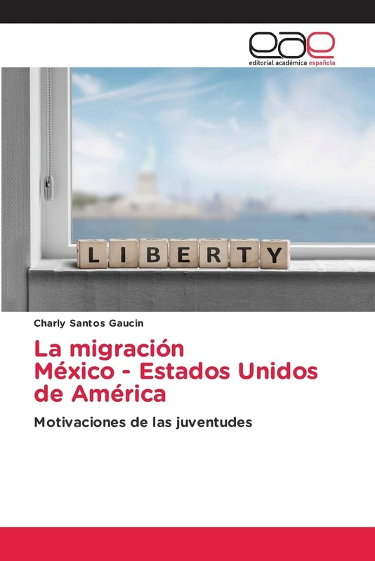 La migración México - Estados Unidos de América: Motivaciones de las juventudes