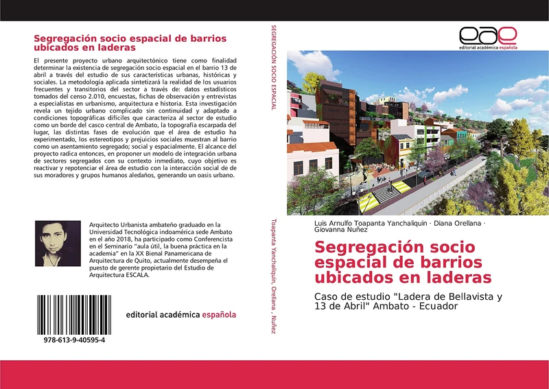 Segregación socio espacial de barrios ubicados en laderas: Caso de estudio "Ladera de Bellavista y 13 de Abril" Ambato - Ecuador