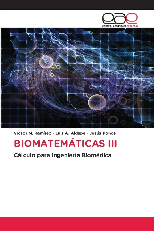 BIOMATEMÁTICAS III: Cálculo para Ingeniería Biomédica