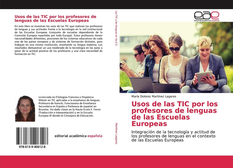Usos de las TIC por los profesores de lenguas de las Escuelas Europeas: Integración de la tecnología y actitud de los profesores de lenguas en el contexto de las Escuelas Europeas