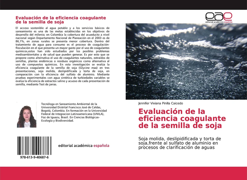 Evaluación de la eficiencia coagulante de la semilla de soja: Soja molida, deslipidificada y torta de soja,frente al sulfato de aluminio en procesos de clarificación de aguas