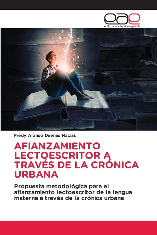 AFIANZAMIENTO LECTOESCRITOR A TRAVÉS DE LA CRÓNICA URBANA: Propuesta metodológica para el afianzamiento lectoescritor de la lengua materna a través de la crónica urbana