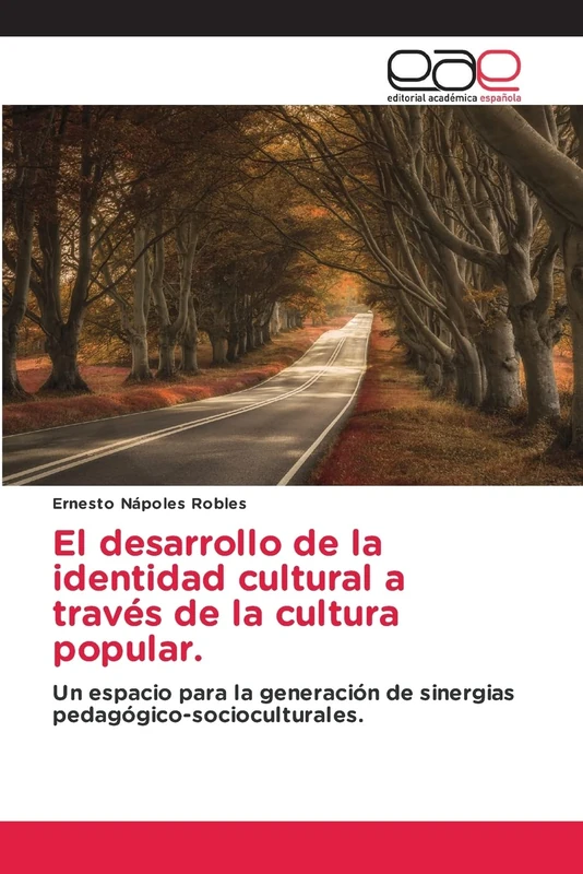 El desarrollo de la identidad cultural a través de la cultura popular.: Un espacio para la generación de sinergias pedagógico-socioculturales.