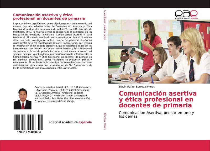 Comunicación asertiva y ética profesional en docentes de primaria: Comunicacion Asertiva, pensar en uno y los demas