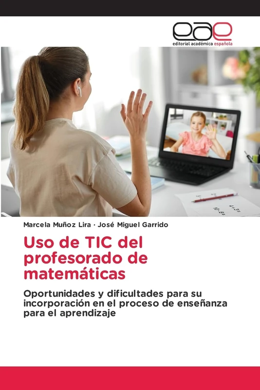 Uso de TIC del profesorado de matemáticas: Oportunidades y dificultades para su incorporación en el proceso de enseñanza para el aprendizaje