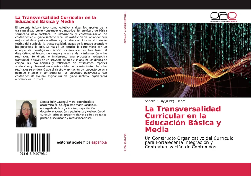 La Transversalidad Curricular en la Educación Básica y Media: Un Constructo Organizativo del Currículo para Fortalecer la Integración y Contextualización de Contenidos