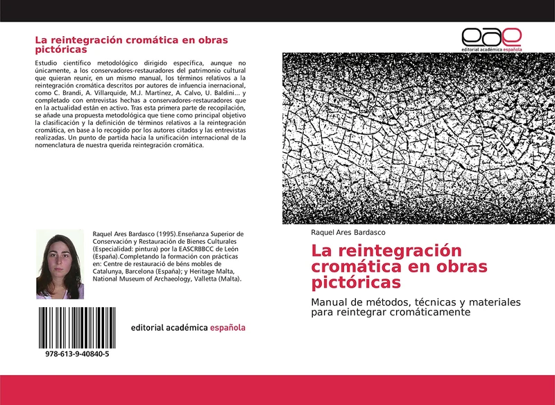 La reintegración cromática en obras pictóricas: Manual de métodos, técnicas y materiales para reintegrar cromáticamente
